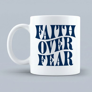 Faith over fear