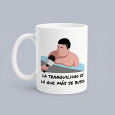 Taza Pues la tranquilidad…
